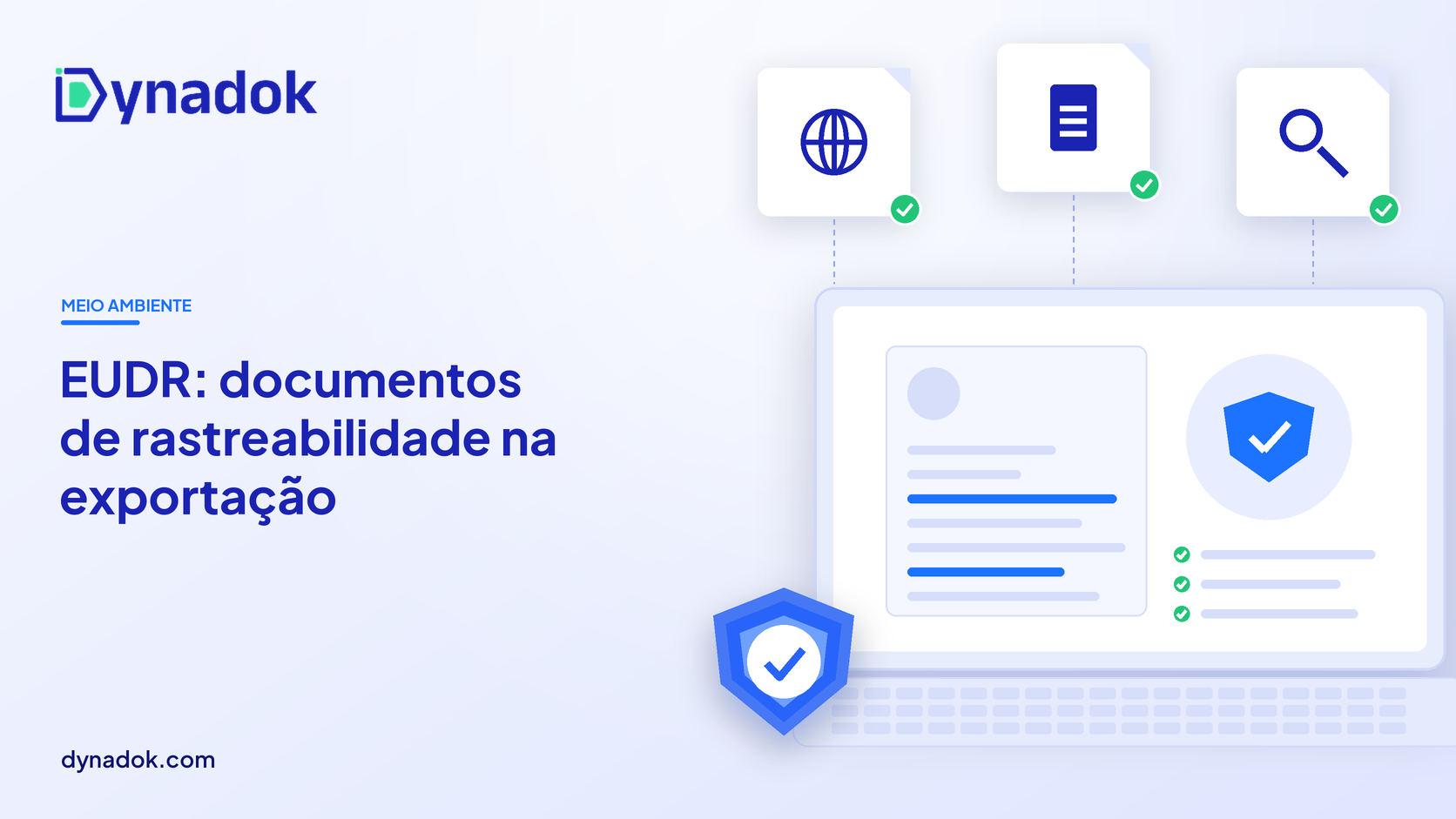Capa do blog Dynadok com ícones de validação de documentos: EUDR (regulamento europeu antidesmatamento): documentos de rastreabilidade para exportadores