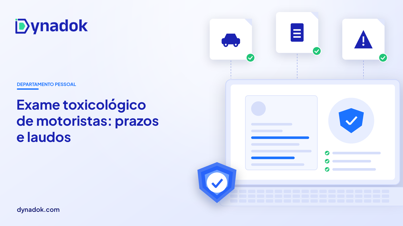 Capa do blog Dynadok com ícones de validação de documentos: Exame toxicológico de motoristas: prazos, laudos e como automatizar o controle
