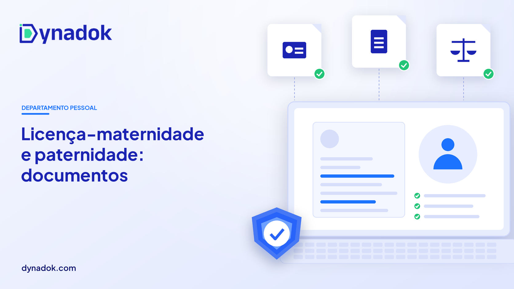 Capa do blog Dynadok com ícones de validação de documentos: Licença-maternidade e paternidade: documentos exigidos e como validá-los