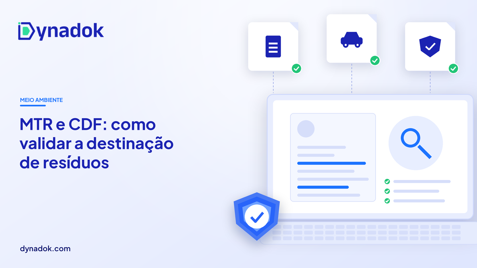 Capa do blog Dynadok com ícones de validação de documentos: MTR e CDF: como validar manifestos e certificados de destinação de resíduos