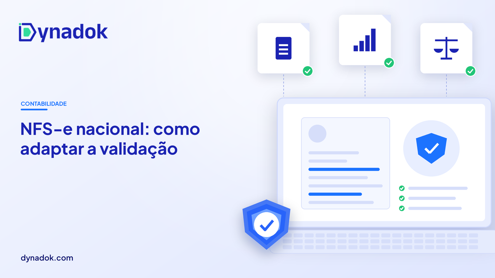 Capa do blog Dynadok com ícones de validação de documentos: NFS-e padrão nacional: como adaptar a validação de notas de serviço