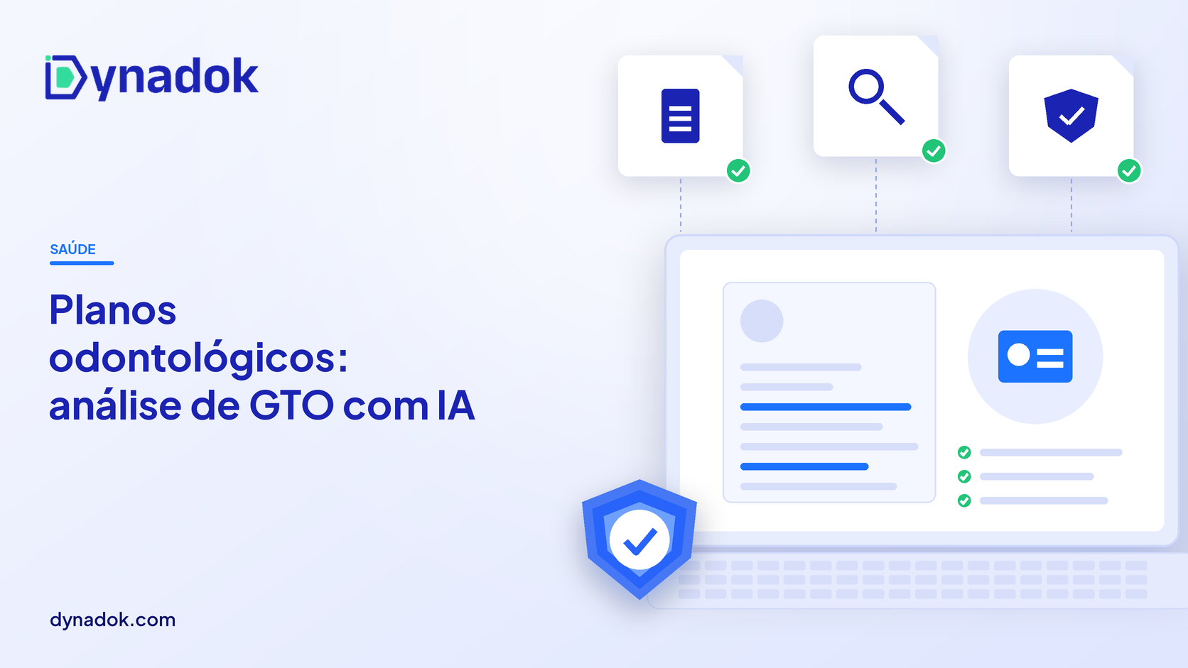 Capa do blog Dynadok com ícones de validação de documentos: Planos odontológicos: como automatizar a análise de GTO e radiografias