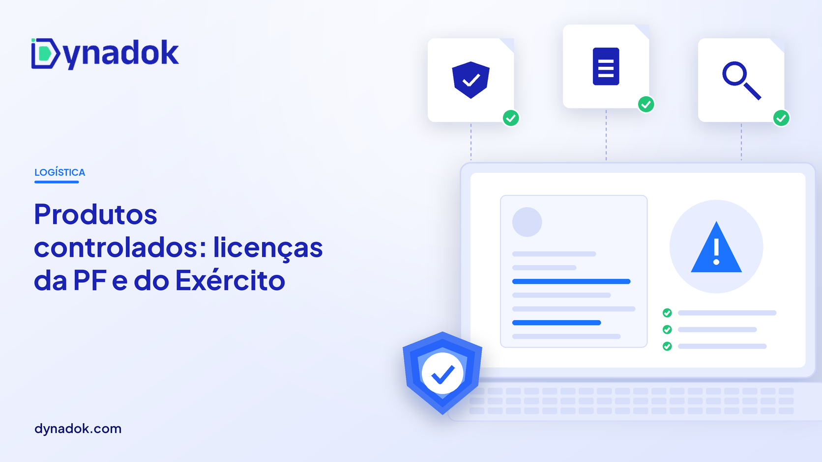 Capa do blog Dynadok com ícones de validação de documentos: Produtos químicos controlados (Polícia Federal e Exército): licenças e conferência documental