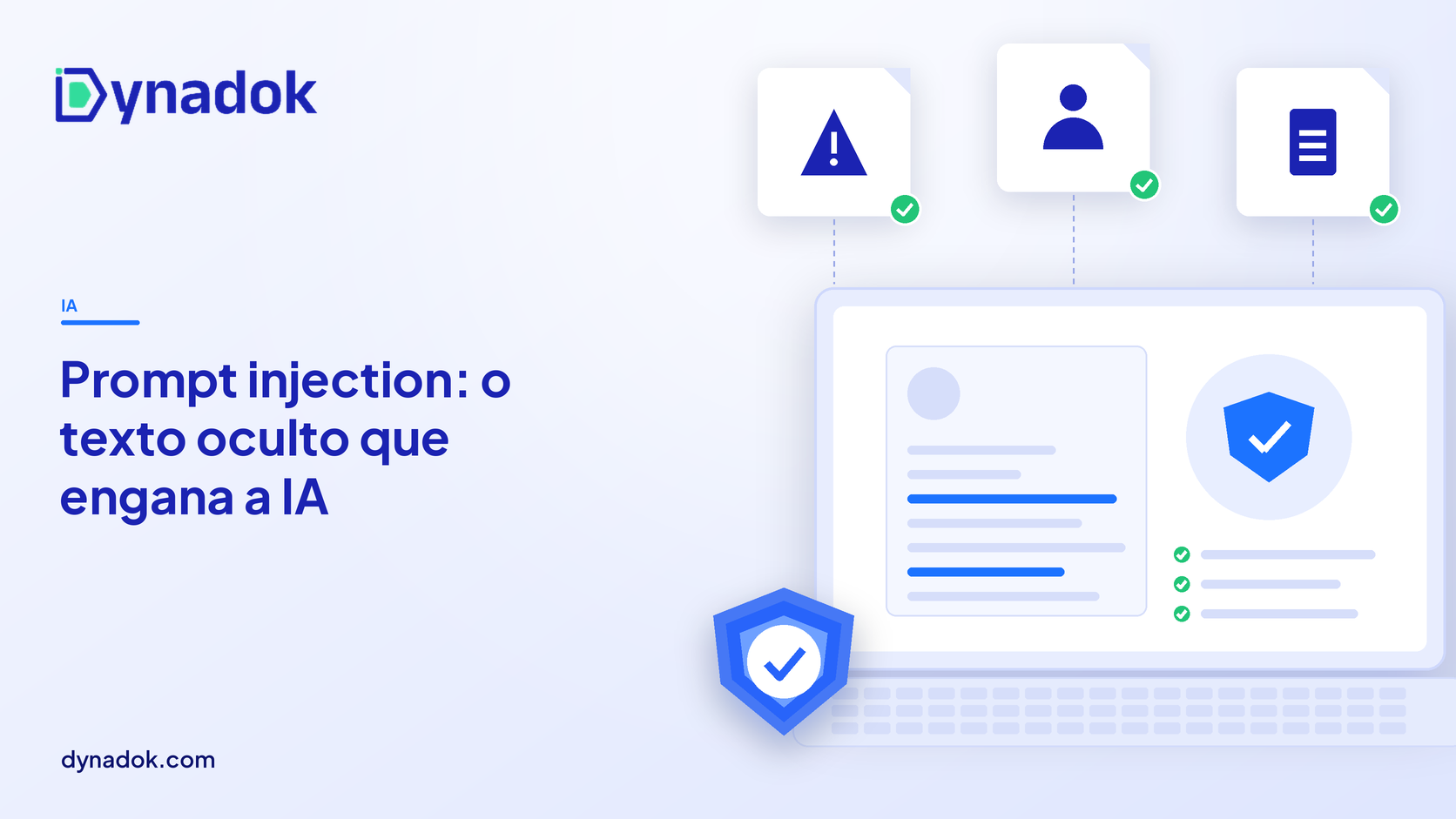 Capa do blog Dynadok com ícones de validação de documentos: Prompt injection em documentos: como fraudadores tentam enganar a IA com texto oculto