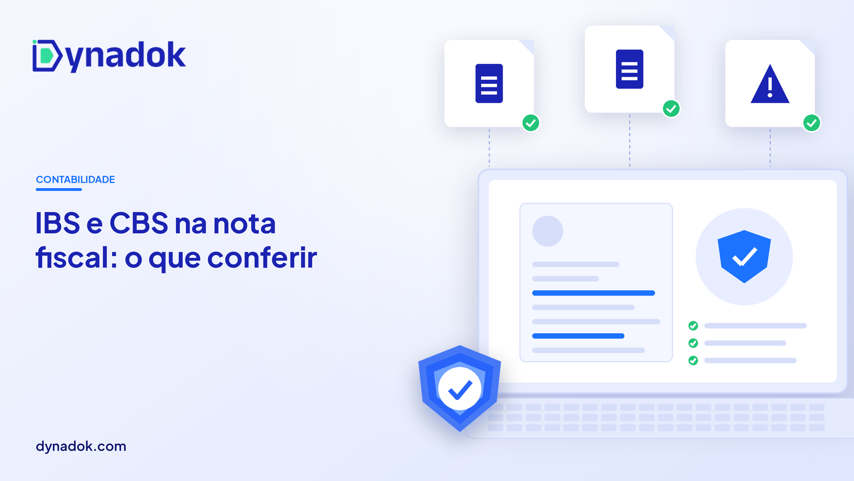 Capa do blog Dynadok com ícones de validação de documentos: Reforma tributária: o que muda na conferência de notas fiscais com IBS e CBS