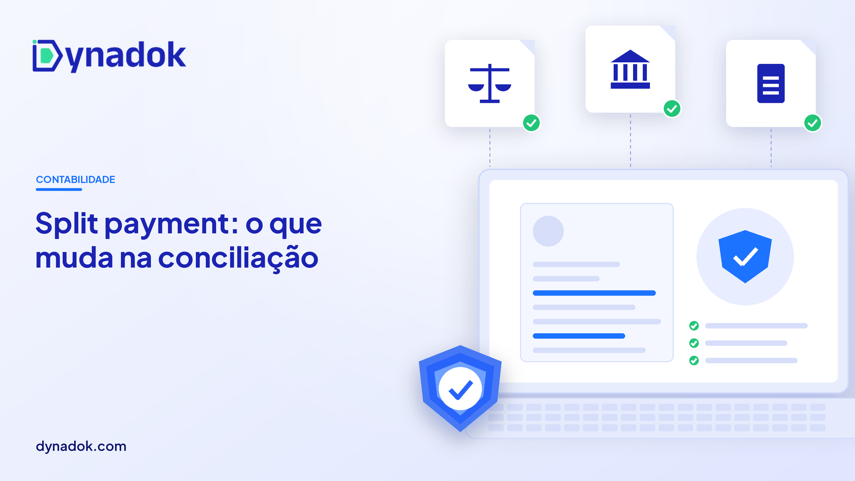 Capa do blog Dynadok com ícones de validação de documentos: Split payment: impactos na conciliação de documentos fiscais e pagamentos