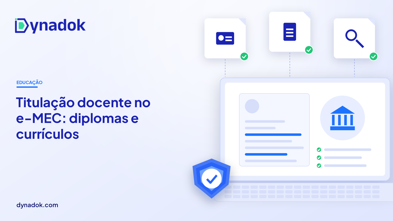 Capa do blog Dynadok com ícones de validação de documentos: Titulação docente no e-MEC: como validar diplomas e currículos de professores