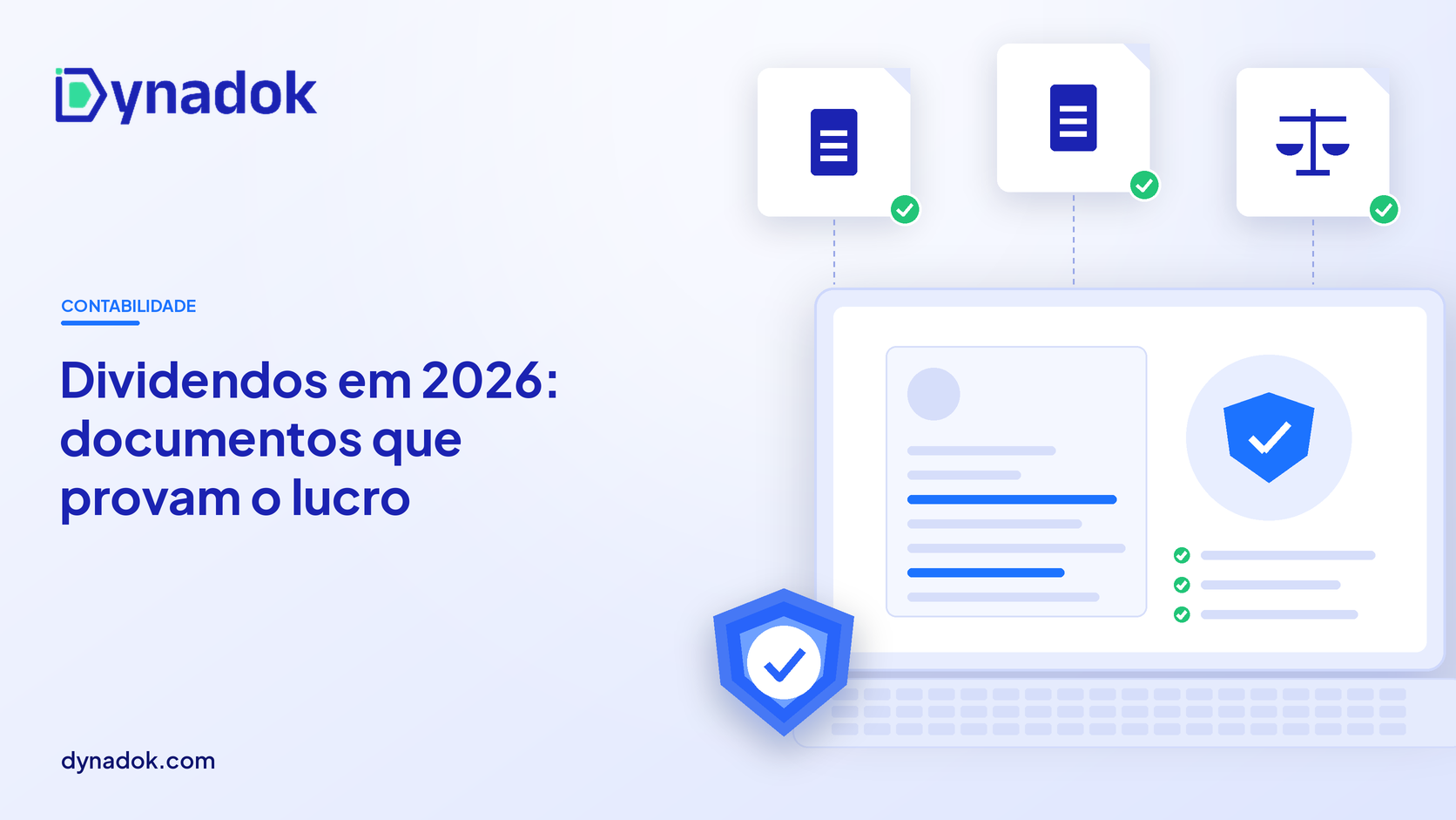 Capa do blog Dynadok com ícones de validação de documentos: Tributação de dividendos em 2026: documentos para comprovar distribuição de lucros
